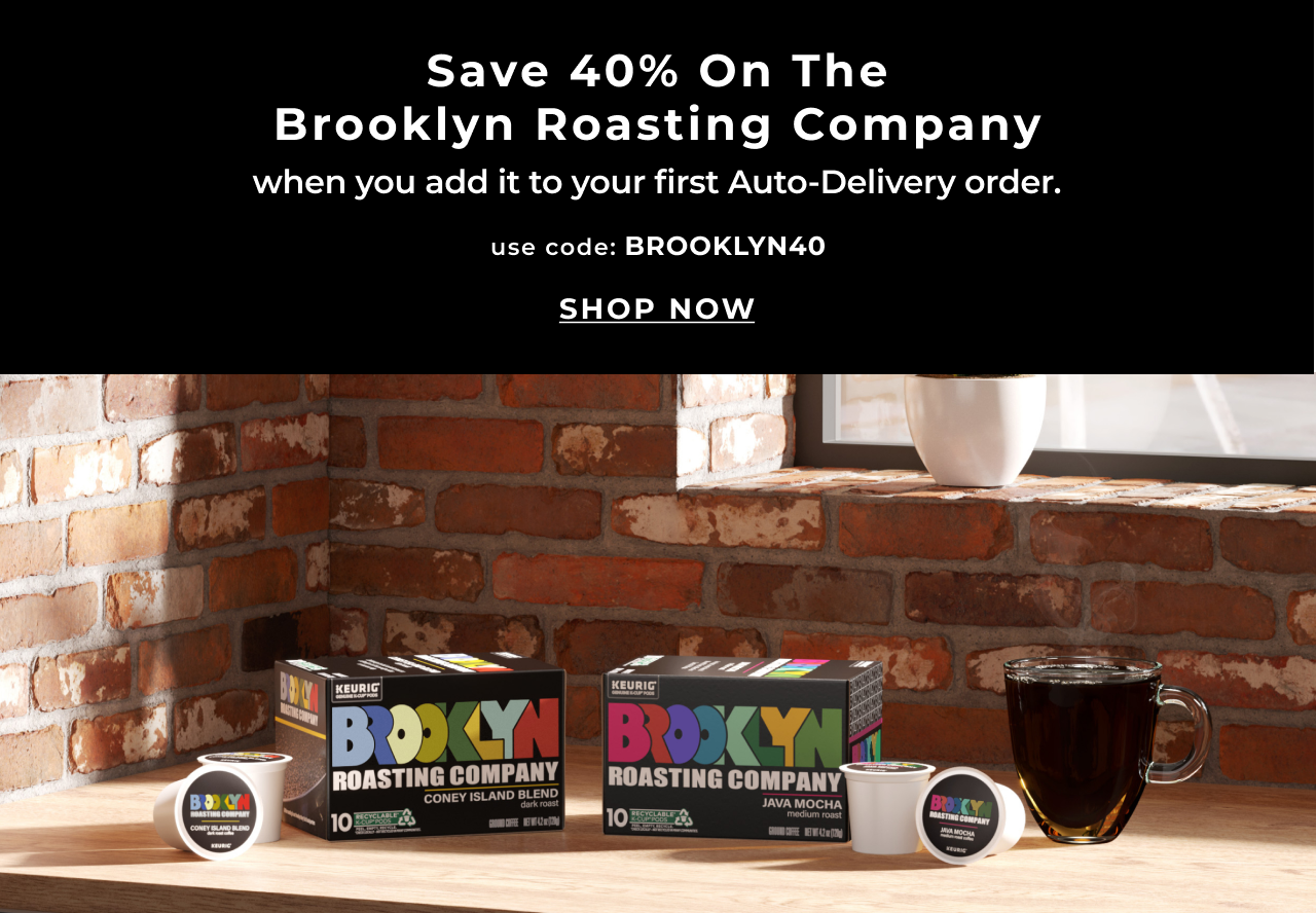 Get 40% off of your first Auto-Delivery order with code BROOKLYN40