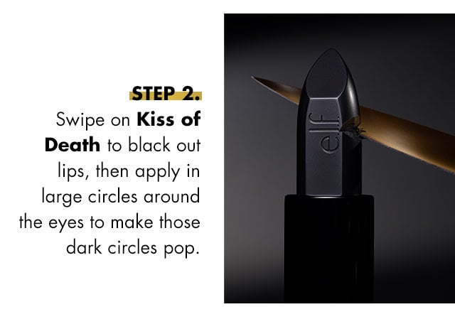 step 2: swipe on the kiss of death