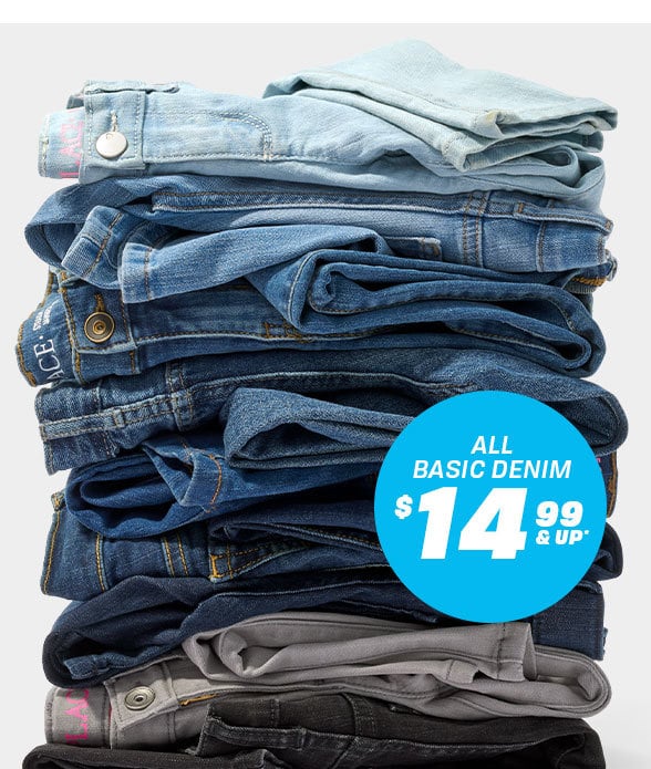 $14.99 & Up All Basic Denim