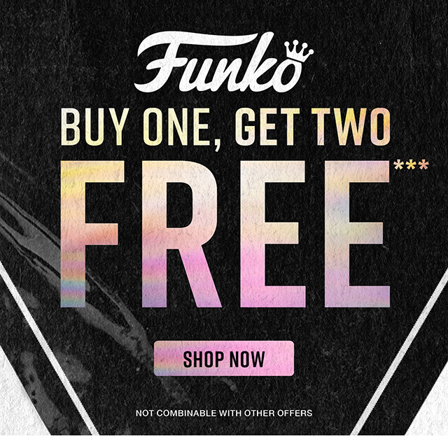 Funko Buy One, Get Two Free. Not Combinable with Other Offers. Shop Now