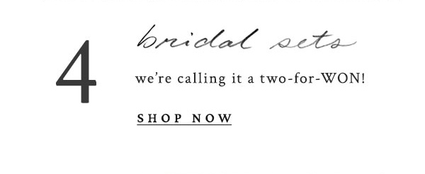 bridal sets. shop now.