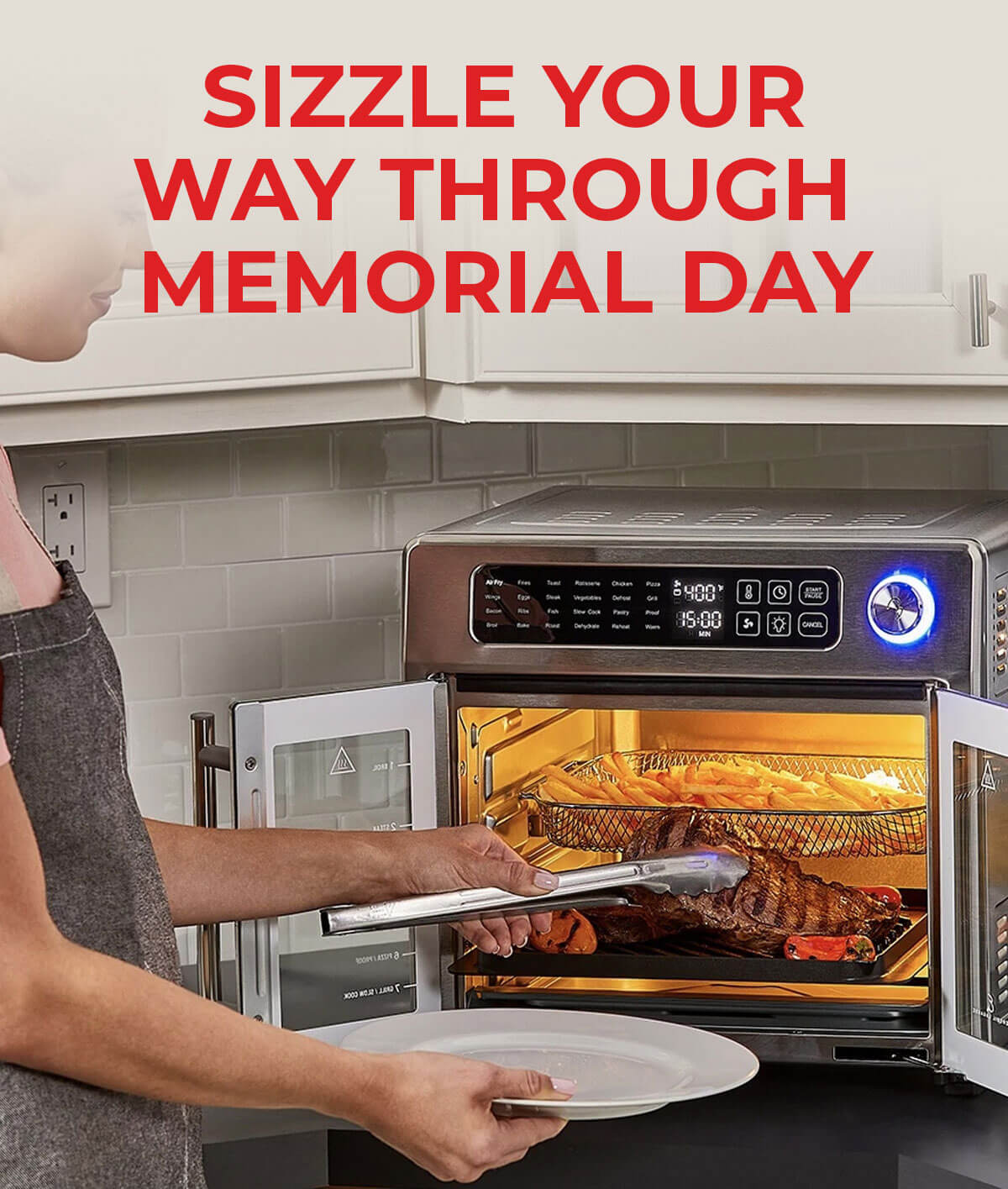 SIZZLE YOUR WAY  THROUGH MEMORIAL DAY