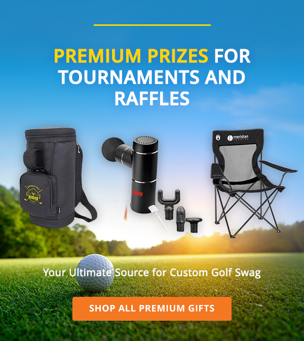 Premium Prizes for Tournaments and Raffles -Your Ultimate Source for Custom Golf Swag