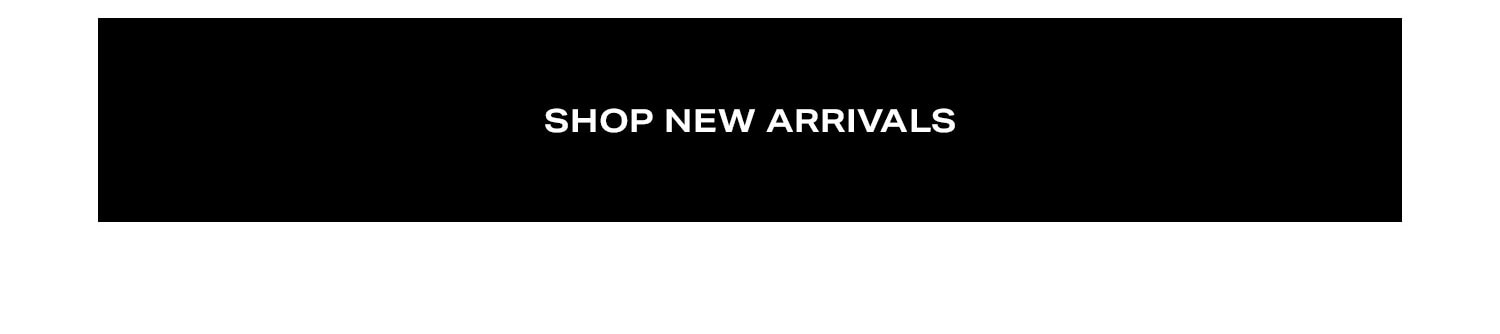 Shop New Arrivals