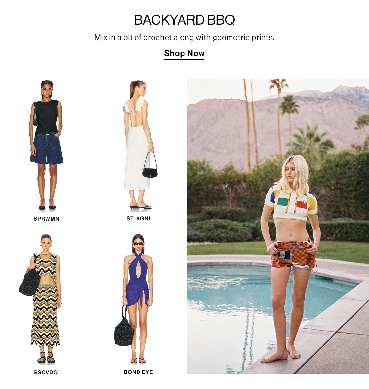 BACKYARD BBQ. Mix in a bit of crochet along with geometric prints. Shop Now