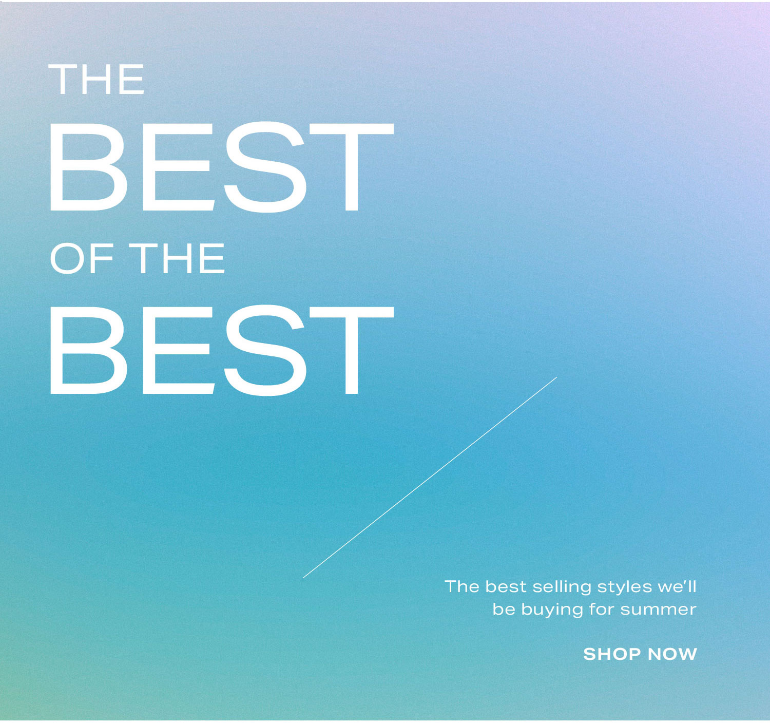 Text Graphic: The Best of the Best. Shop Now