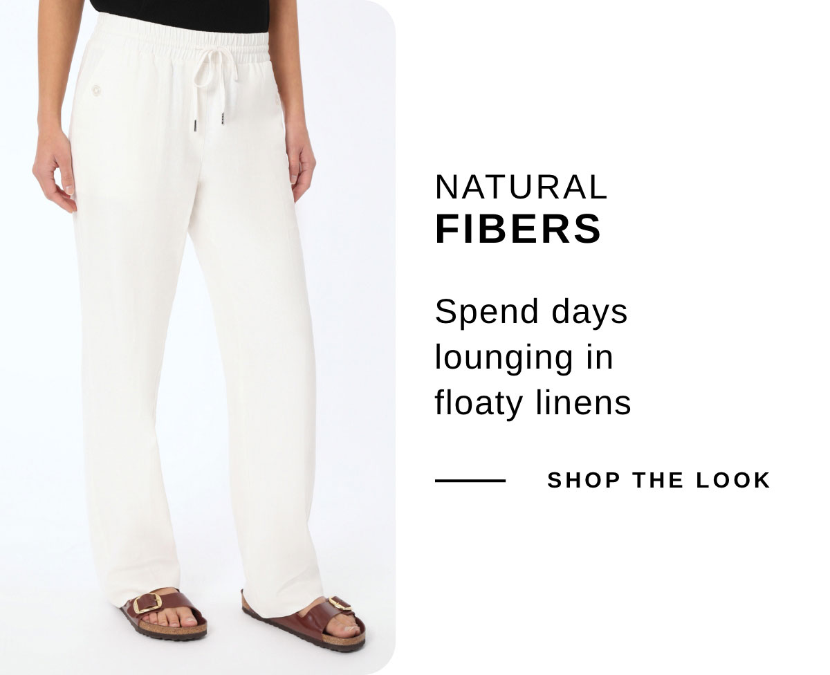 NATURAL FIBERS | SHOP THE LOOK