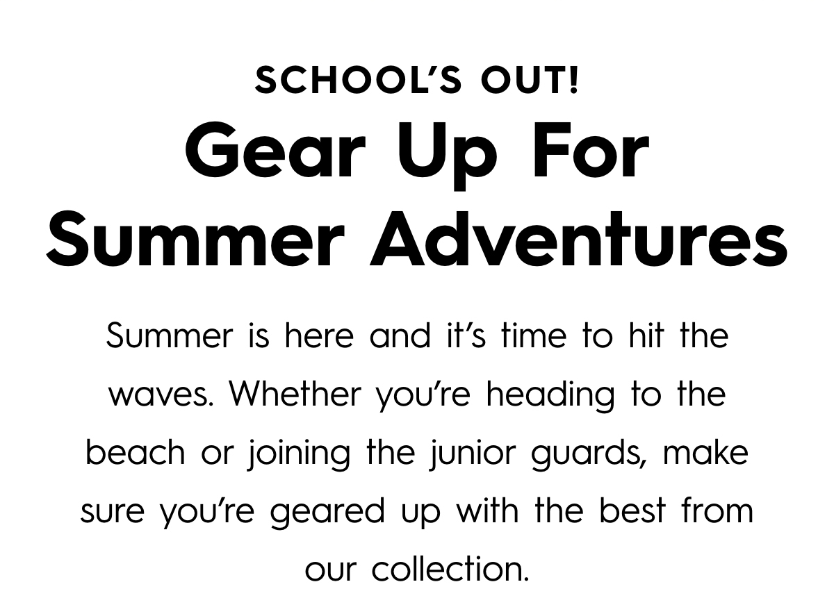 Gear Up For Summer Adventures