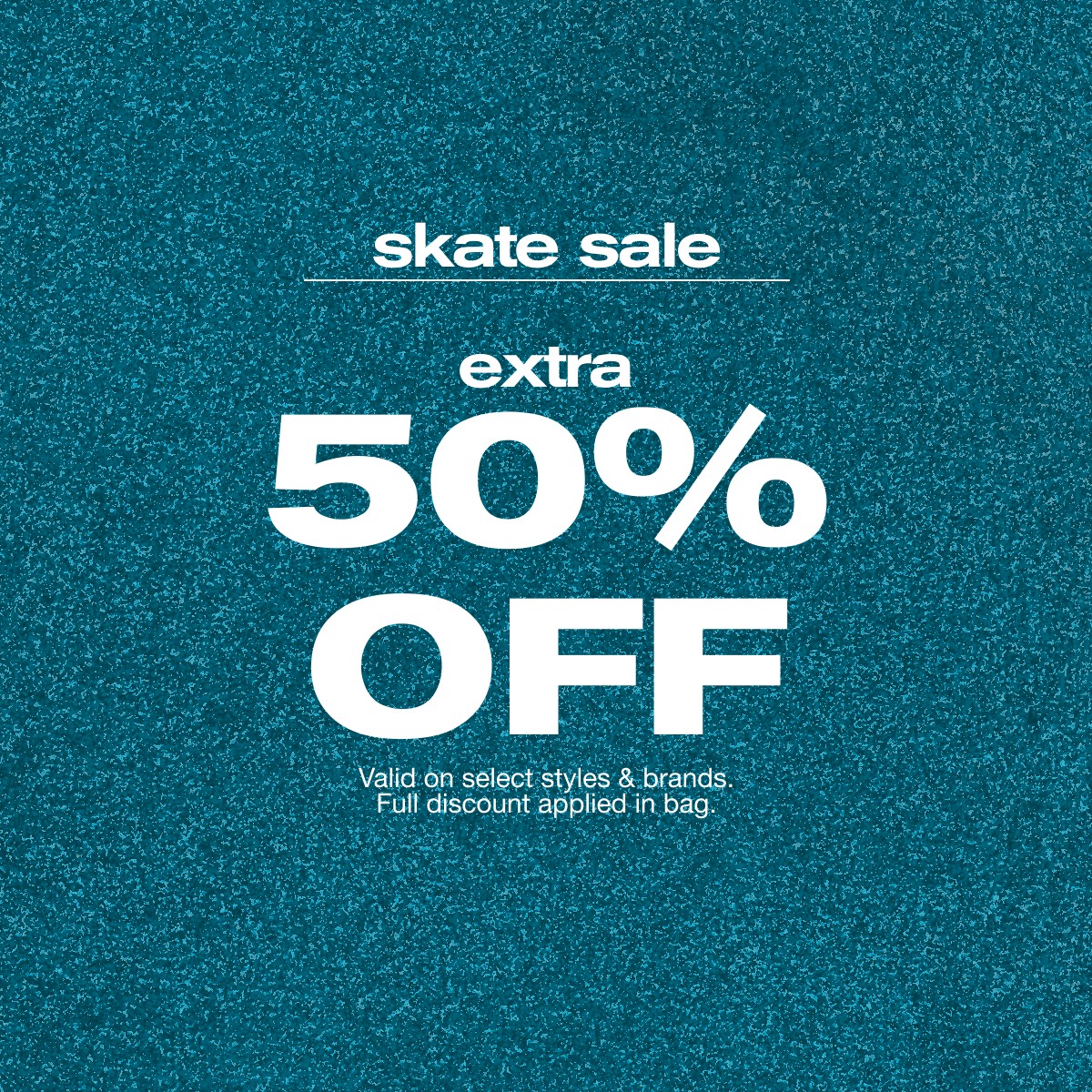 Get up to 50% off Skate | SHOP NOW