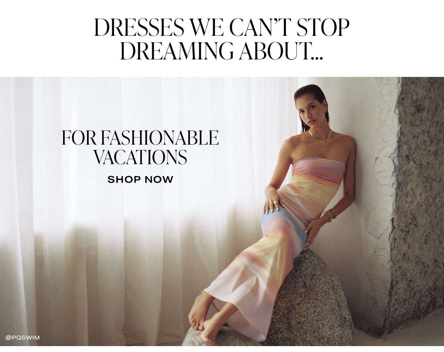 Dresses We Can’t Stop Dreaming About… For Fashionable Vacations. Shop Now