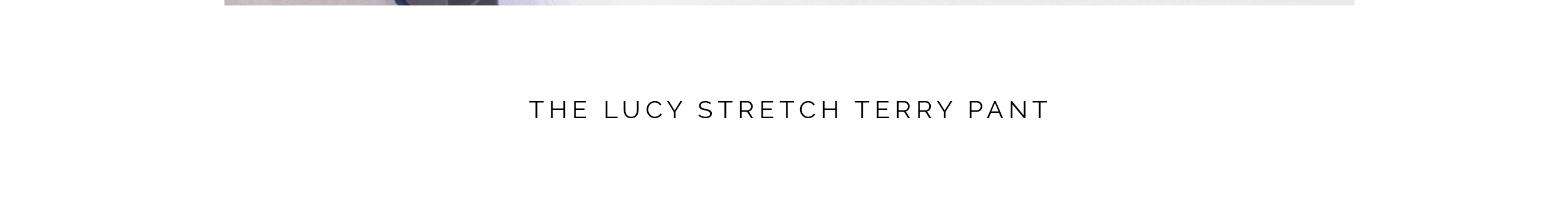 The Lucy Stretch Terry Pant