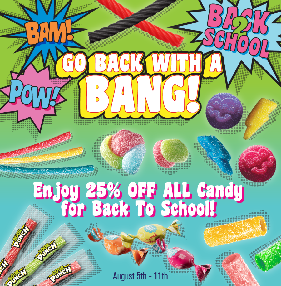 Go Back with a Bang! Enjoy 25% OFF ALL Candy for Back to School, August 5th - 11th >>