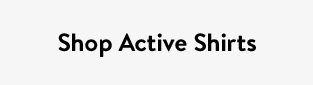 Shop Active Shirts