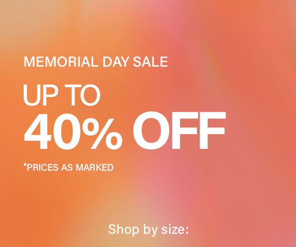 Memorial Day Sale Up To 40% Off