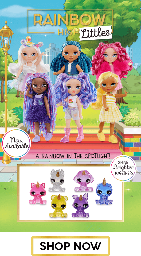 Rainbow High™ Littles™ Now available. A Rainbow in the spotlight! Shine Brighter Together™ Shop Now!