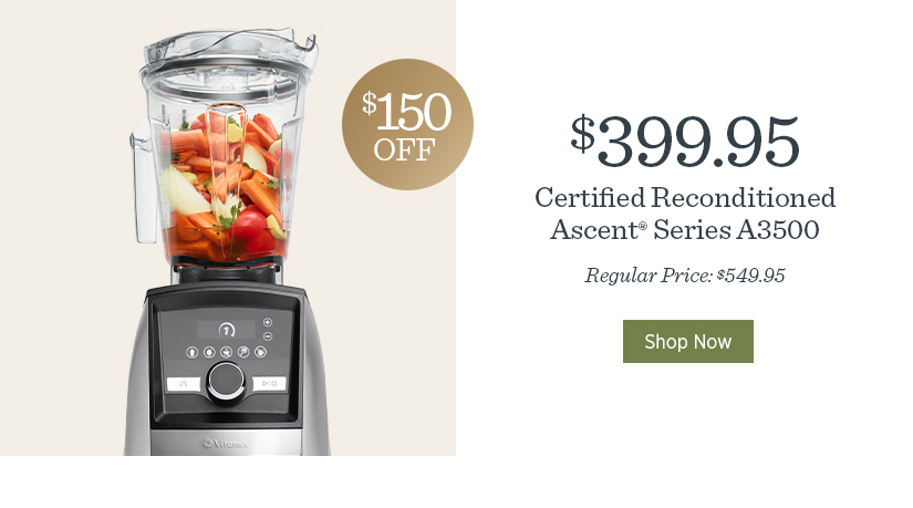 $150 off Certified Reconditioned Ascent Series A3500