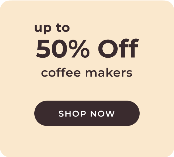 up to 50% Off Coffee Makers