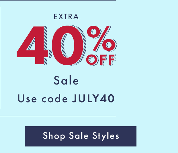 Extra 40% Off Sale | Shop Sale Styles