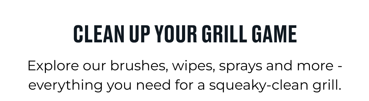 Cleaning Up Your Grill Game