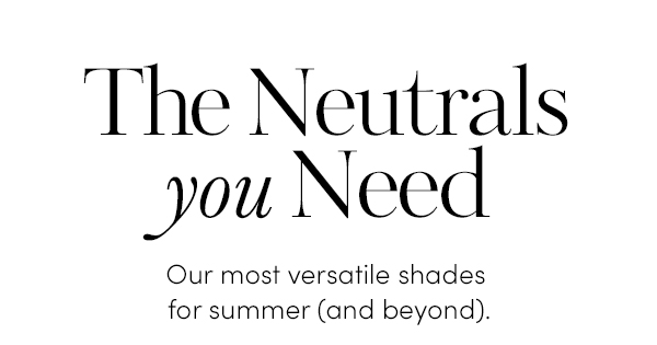 The neutral you need