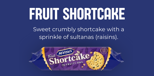 Fruit Shortcake: Sweet crumbly shortcake with a sprinkle of sultanas (raisins).