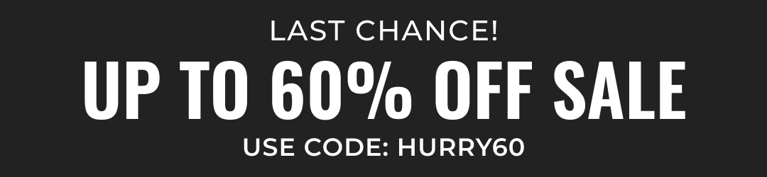 Last Chance! Up to 60% Off Sale / Use Code: HURRY60