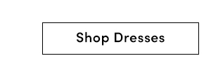 Shop Dresses