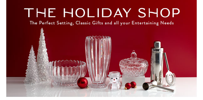 Shop The Holiday Shop for all your Entertaining Needs