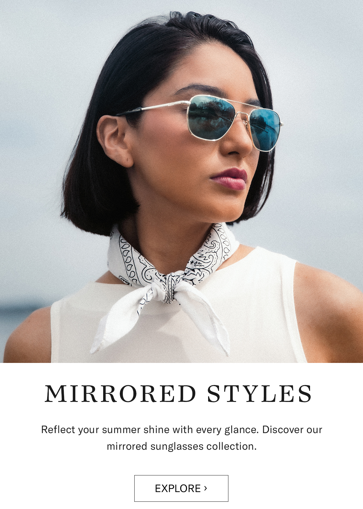 MIRRORED STYLES // EXPLORE > 