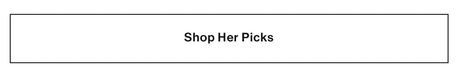 Shop Her Picks