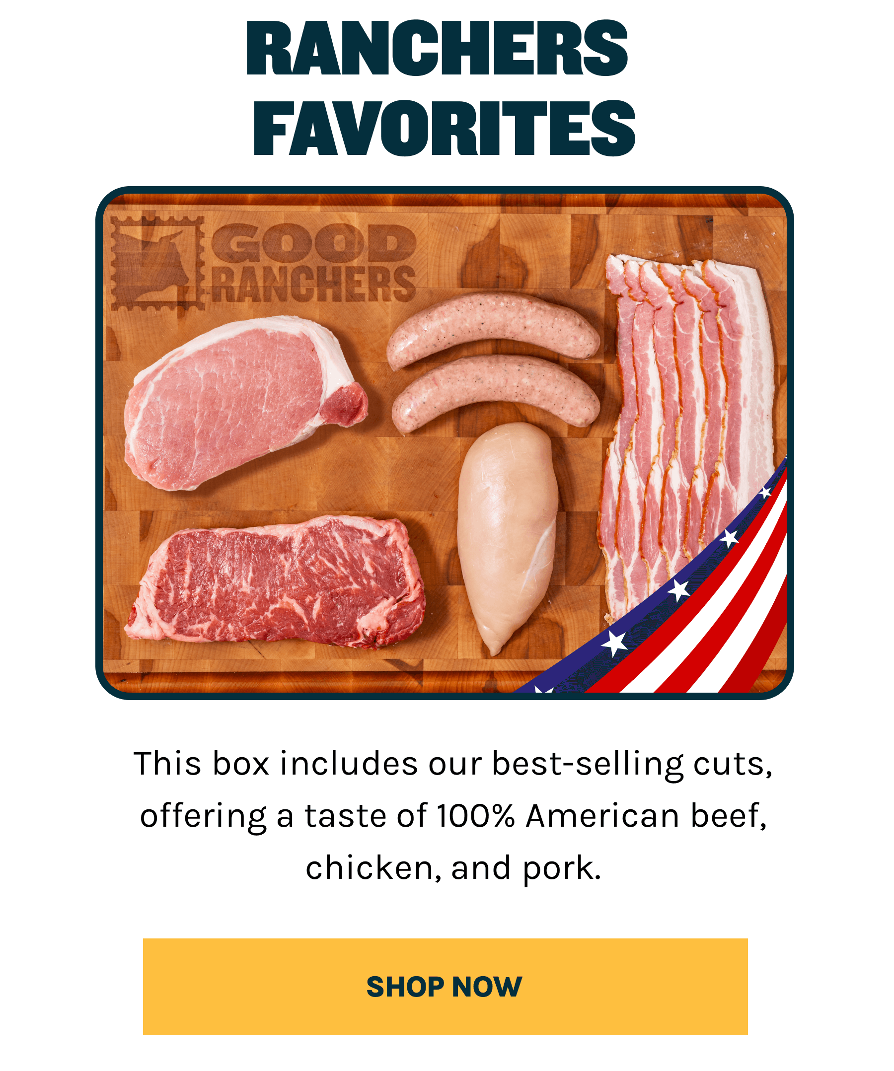 Ranchers Favorite Box - the best of our beef, chicken, and pork