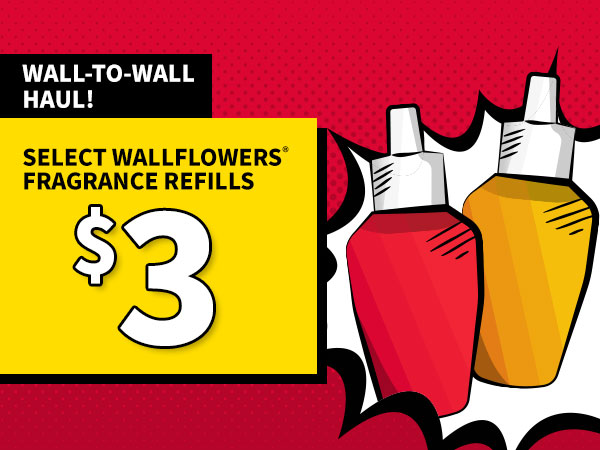 Wall-to-wall haul! Select wallflowers fragrance refills. $3