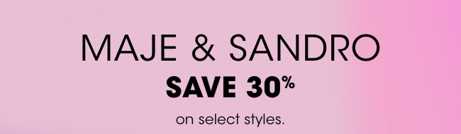 Maje + Sandro 30% OFF