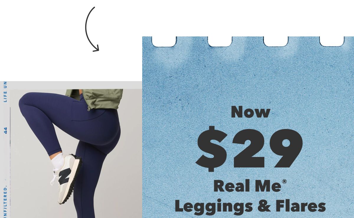 Now $29 Real Me Leggings & Flares