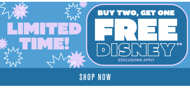 Limited Time! Buy Two Get One Free Disney Exclusions Apply Shop Now