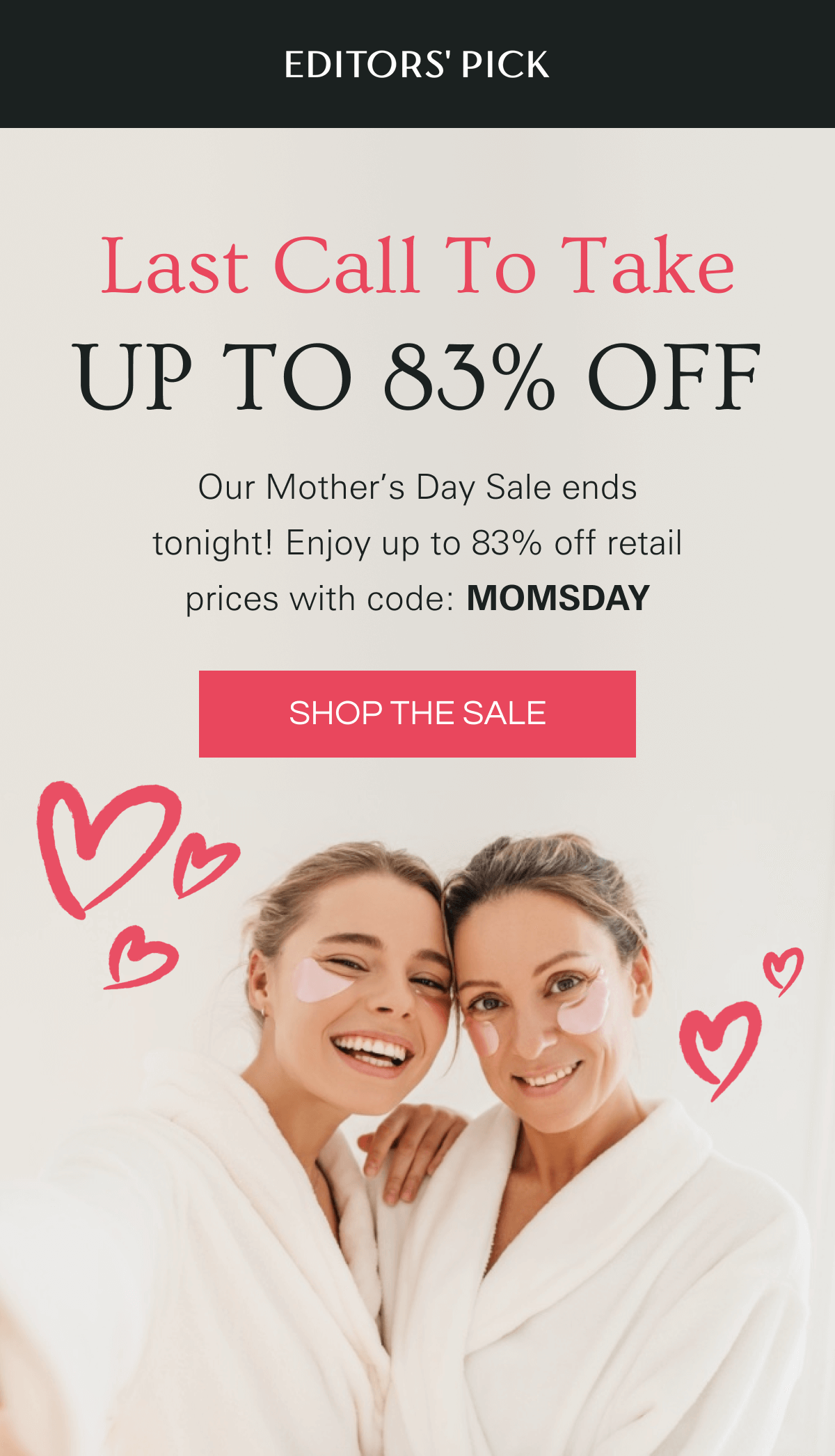 Mother’s Day Sale UP TO 83% OFF