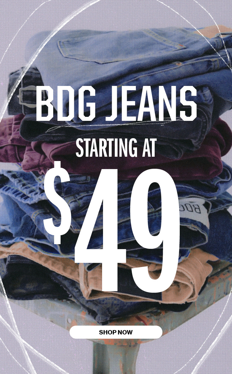 BDG Jeans Starting at $49