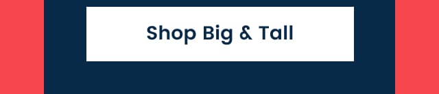 SHOP BIG & TALL