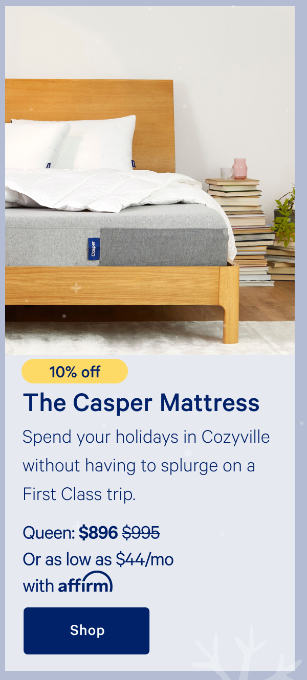 The Casper Mattress >>