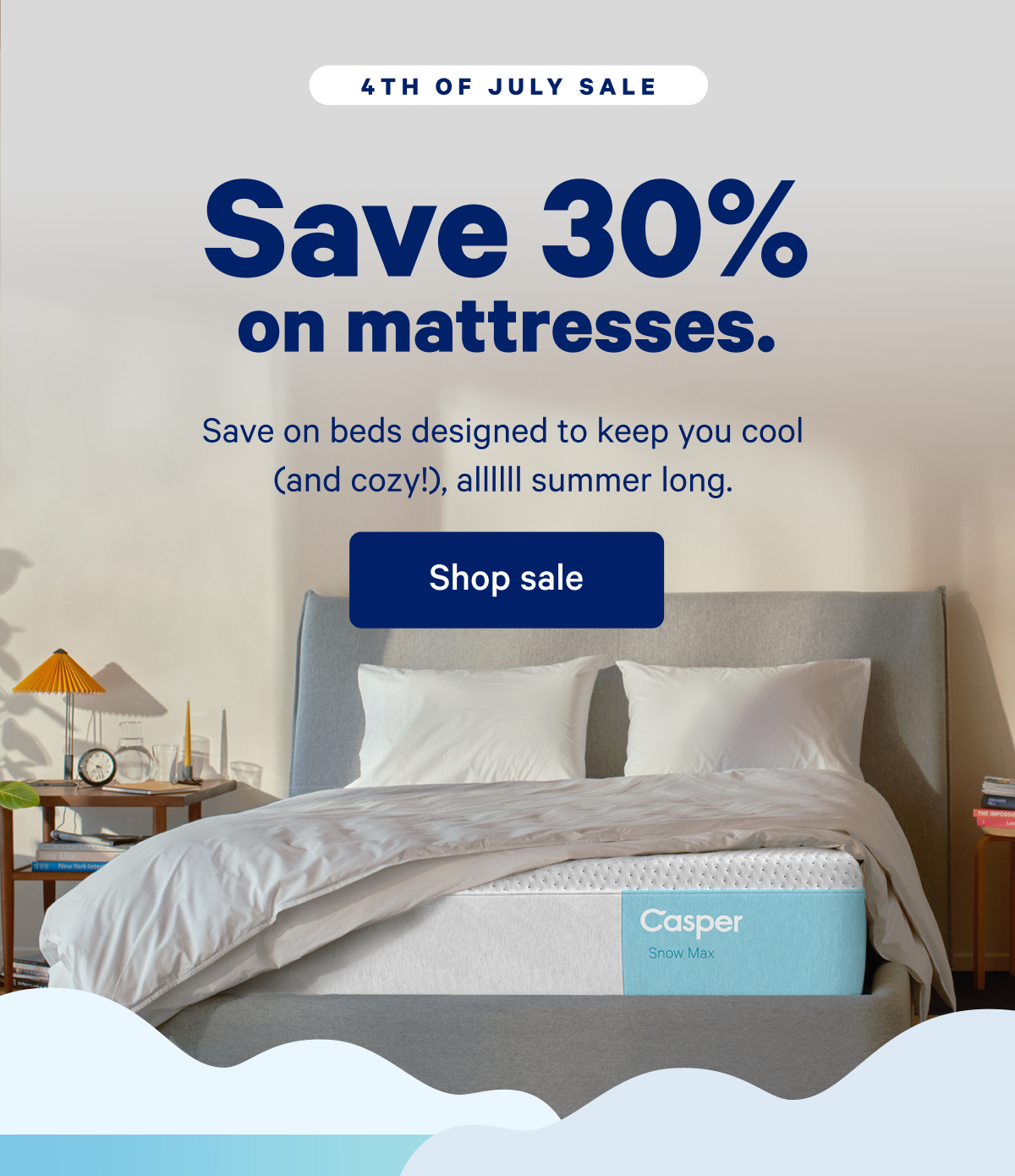 Save 30% on mattresses. >> Save on beds designed to keep you cool (and cozy!), alllll summer long. >> Shop sale >>