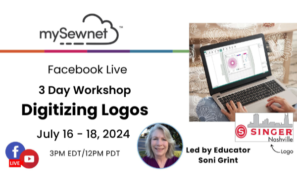 Join Educator, Soni Grint for a mySewnet Live 3 Day Workshop on Digitizing Logos on July 16 - 18, 2024 at 3PM EDT/ 12PM PDT.