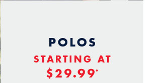 Polos starting at $29.99º