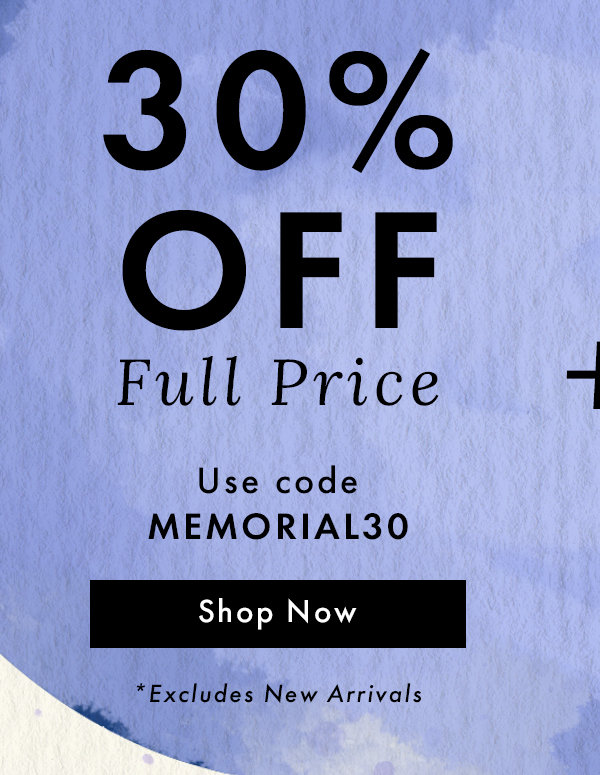 30% Off Full Price | Shop Now