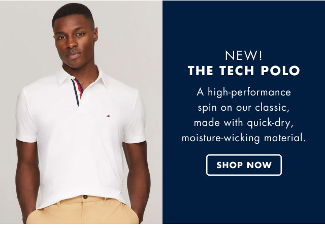 New! The tech polo                                            A high-performance spin on our classic, made with quick-dry, moisture-wicking material.                                            Shop now                                         