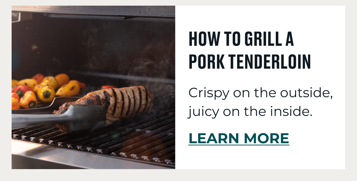 How To Grill a Pork Tenderloin