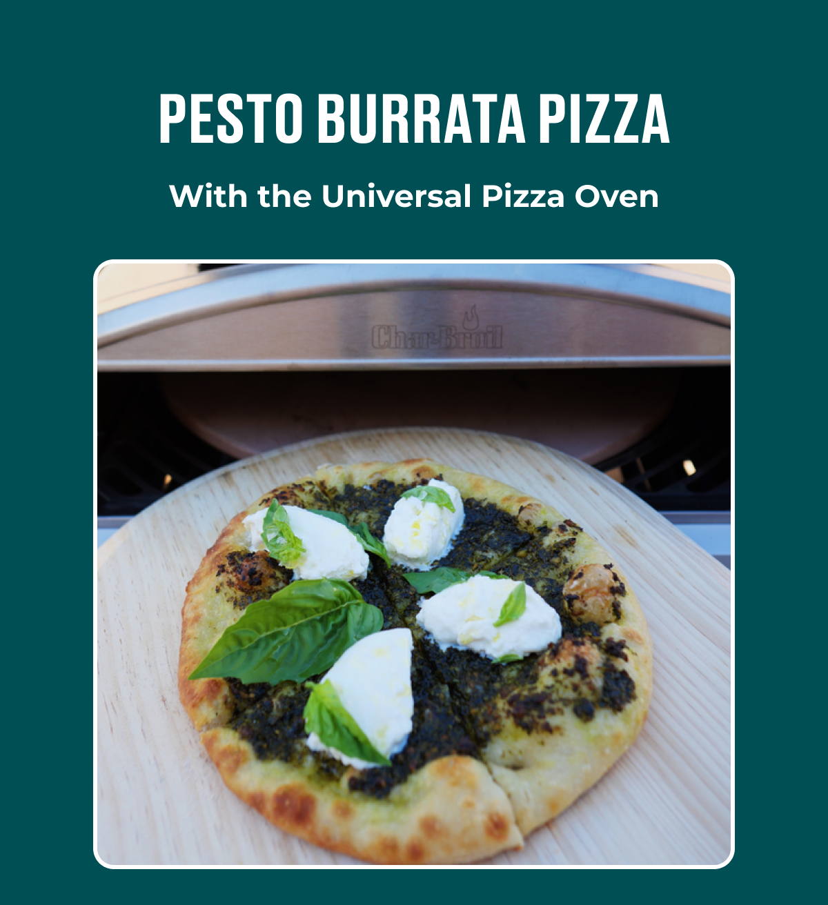 Pesto Burrata Pizza With The Universal Pizza Oven