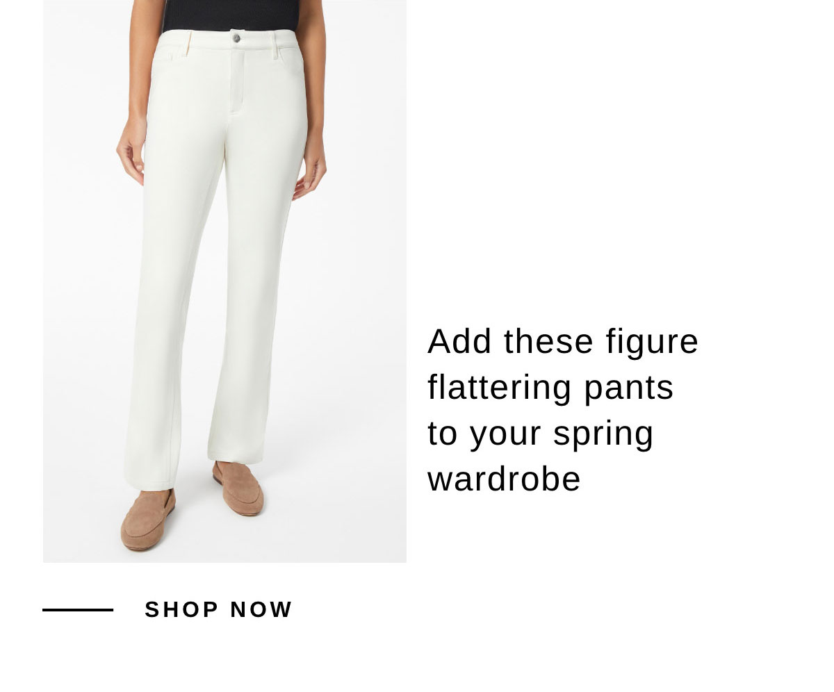 Add these figure flattering pants to your spring wardrobe | SHOP NOW