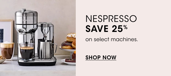 NESPRESSO: SAVE 25%