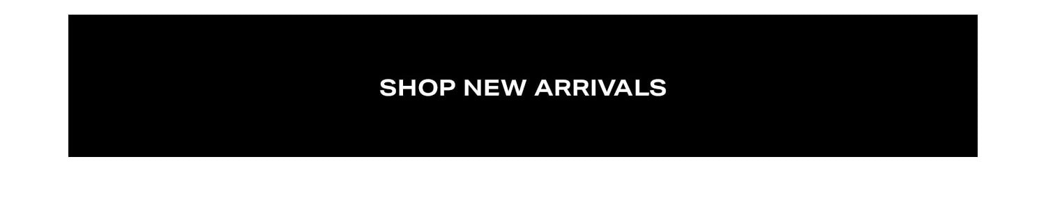 Shop New Arrivals