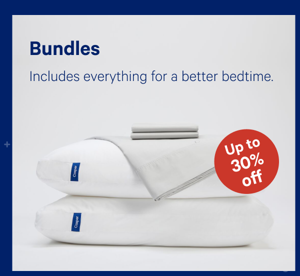 [Up to 30% off] >> Bundles >> Includes everything for a better bedtime. >>